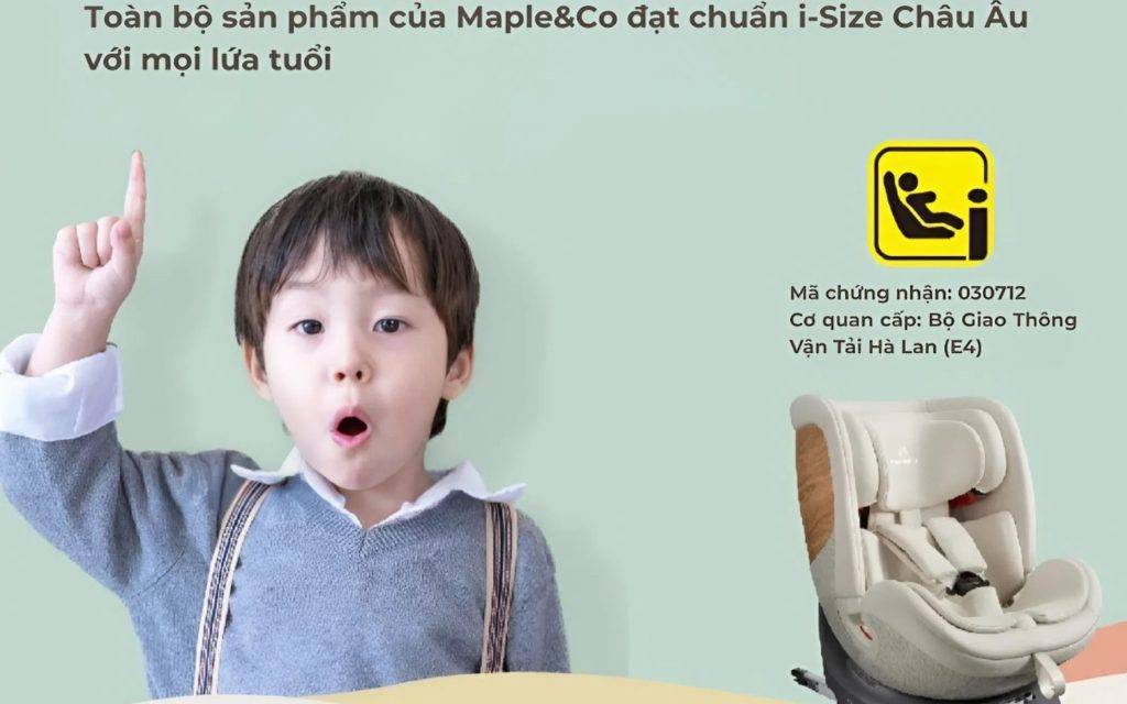 ghế ô tô tiêu chuẩn châu Âu i-Size Maple&Co